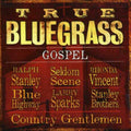 Various Artists - True Bluegrass Gospel CD