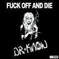 the album cover for Dr Know - Fuck Off and Die