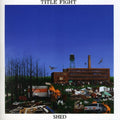 Title Fight - Shed CD