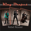 the album cover for King Drapes - Rebel Rouser