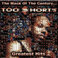 the album cover for Too $hort - The Mack Of The Century: Too Short'S Greatest Hits