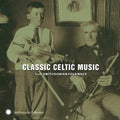 the album cover for Classic Celtic Music From Smithsonian Fo - Classic Celtic Music From Smithsonian Folkways