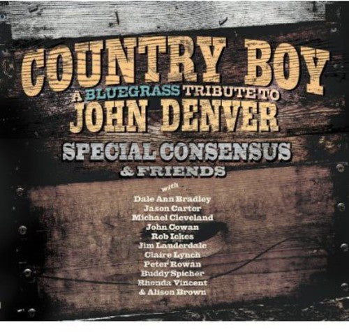 The Special Consensus - Country Boy: A Bluegrass Tribute To John Denver CD