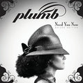 the album cover for Plumb - Need You Now [Download Included] [Deluxe] [180 Gram]