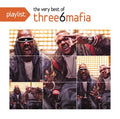 Three 6 Mafia - Playlist: Very Best of CD