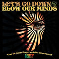 the album cover for Lets Go Down & Blow Our Minds / Various Uk - Let's Go Down & Blow Our Minds / Various