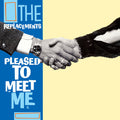 The Replacements - Pleased To Meet Me Vinyl