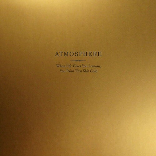 Atmosphere - When Life Gives You Lemons You Paint That Shit Gold Vinyl