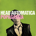 the album cover for Head Automatica - Popaganda (Blk) (Gate) [180 Gram]