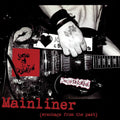 the album cover for Social Distortion - Mainliner (Wreckage From The Past) [LP]