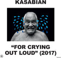the album cover for Kasabian - For Crying Out Loud (2017)