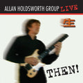 Allan Holdsworth - Then! CD