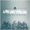 MercyMe - I Can Only Imagine - The Very Best Of Mercyme CD