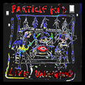 the album cover for Particle Kid - Live! Underground