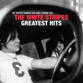 The White Stripes - The White Stripes Greatest Hits Vinyl