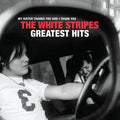 The White Stripes - The White Stripes: Greatest Hits CD