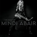 the album cover for Mindi Abair - Best Of Mindi Abair [Digipak]