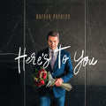 the album cover for Nathan Pacheco - Here's To You