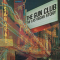 The Gun Club - The Las Vegas Story (Super Deluxe) CD