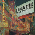 The Gun Club - The Las Vegas Story (Super Deluxe) Vinyl