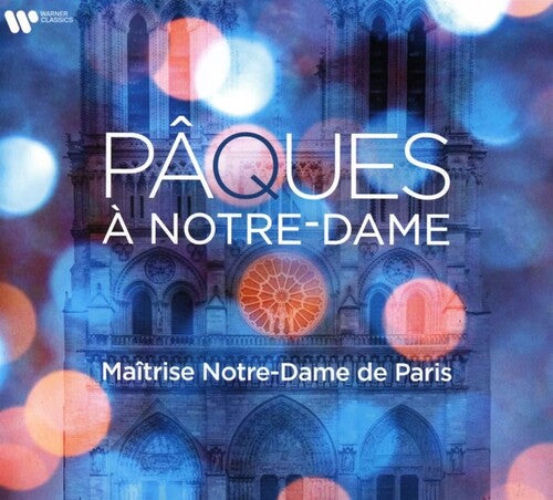 Maitrise Notre-Dame De Paris - Paques a Notre-Dame CD