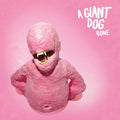 A Giant Dog - Bone Vinyl