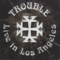 the album cover for Trouble - Live In Los Angeles