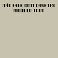 the album cover for MÃ³dulo 1000 - Nao Fale com Paredes