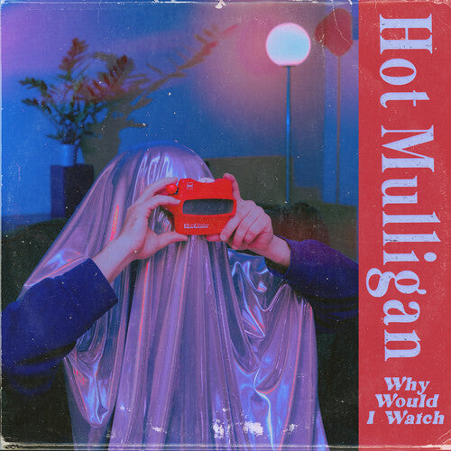 Hot Mulligan - Why Would I Watch CD