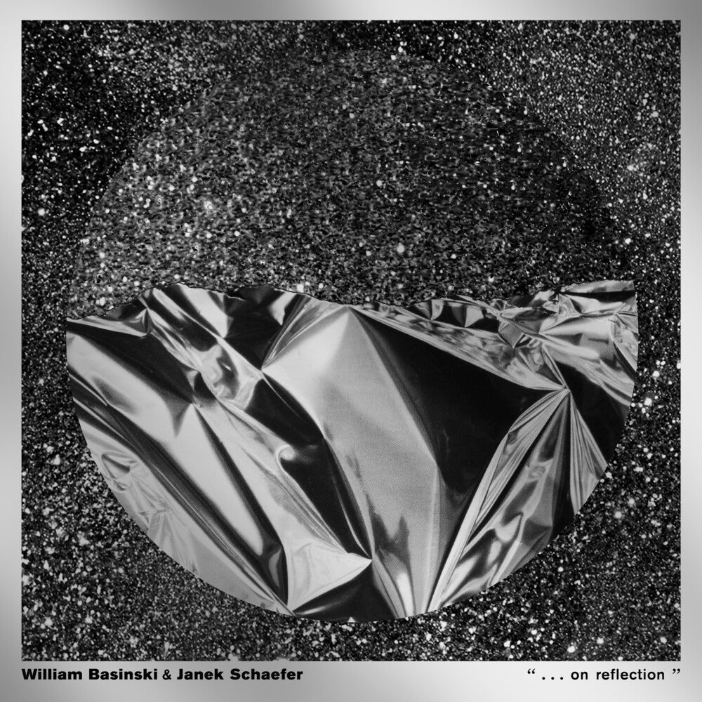 the album cover for William Basinski & Janek Schaefer - . . . On Reflection [LP]