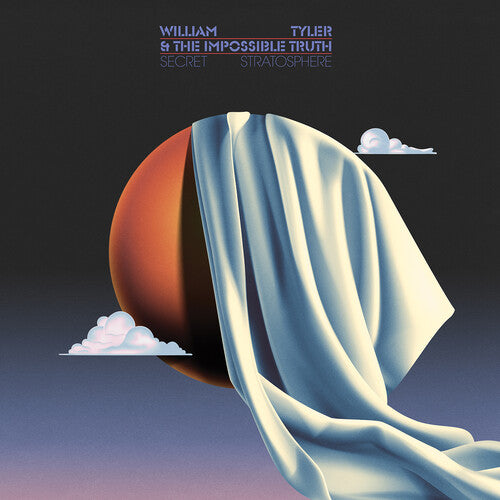 William Tyler & The Impossible Truth - Secret Stratosphere CD