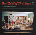 the album cover for Dustin Kensrue - That Spirit of Christmas [Clear/Red/Green Splatter LP]