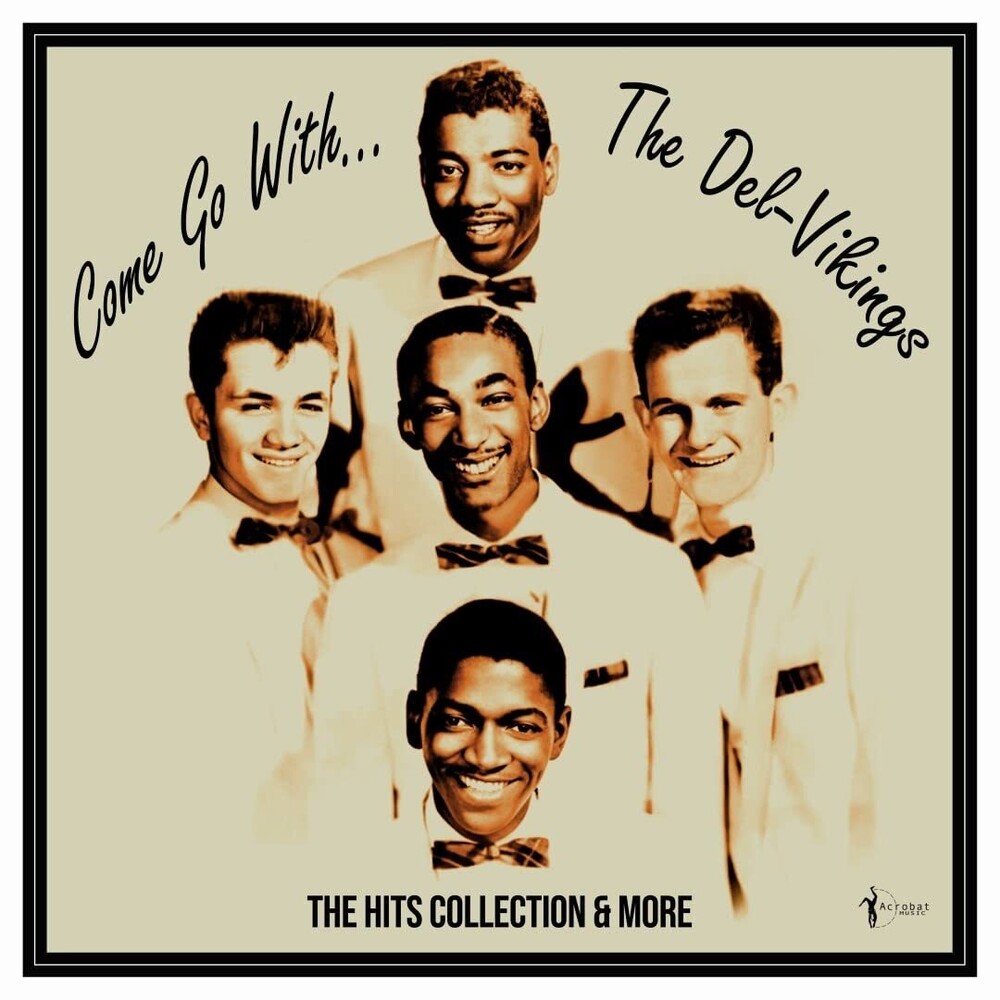the album cover for Del Vikings - Come Go With The Vikings: 1956-61