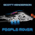 the album cover for Scott Henderson - People Mover