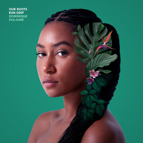 Dominique Fils-Aime - Our Roots Run Deep CD