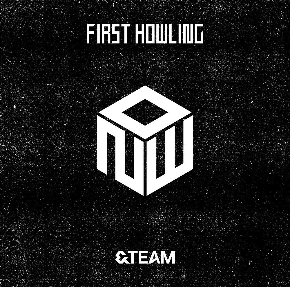 the album cover for &TEAM - First Howling : NOW [Standard Edition CD]