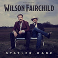 the album cover for Wilson Fairchild - Statler Made