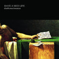 Have a Nice Life - Deathconsciousness Vinyl