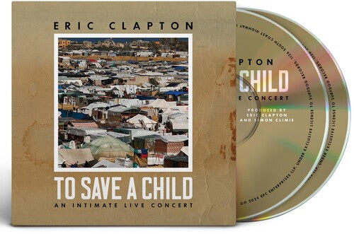 Eric Clapton - To Save A Child CD