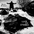 David Gilmour - Luck And Strange CD