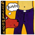 the album cover for Guttermouth - Gusto