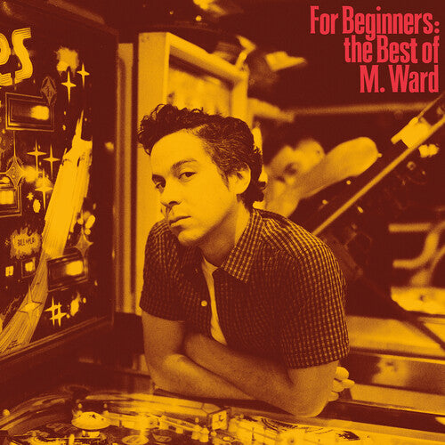 M. Ward - For Beginners: The Best of M. Ward Vinyl