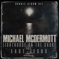 Michael McDermott - Lighthouse On The Shore / East Jesus CD