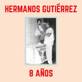 Hermanos Gutierrez - 8 Anos Vinyl
