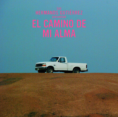 Hermanos Gutierrez - El Camino De Mi Alma Vinyl