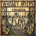 Whiskey Myers - Firewater CD