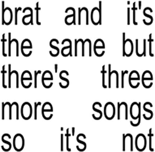 Charli XCX - Brat And It's The Same But There's Three More Songs So It's Not Vinyl
