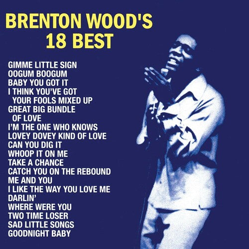 Brenton Wood - Brenton Wood's 18 Best Vinyl