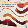 Alisa Weilerstein - Brahms: Cello Sonatas CD