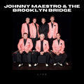 the album cover for Johnny Maestro  And The Brooklyn Bridge - Johnny Maestro And The Brooklyn Bridge - Live!
